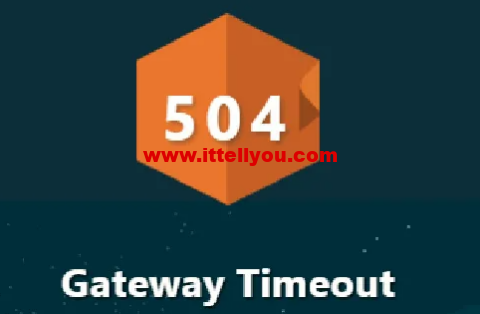 504 gateway time out错误如何解决?修复网站上的504错误