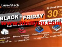 #黑五#LayerStack：全场vps7折优惠，2核/4G内存/150GB硬盘/5TB流量，$19/月起，可选香港（有CN2）、日本、新加坡、洛杉矶等机房