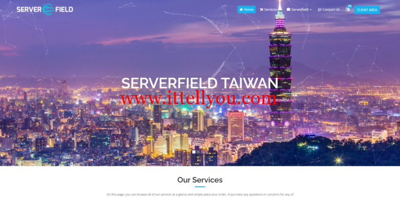 serverfield：台湾VPS，带宽升级，1核/1G/100M带宽，月付.99 USD