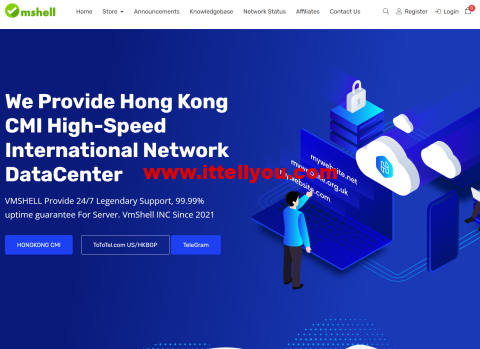 #11.11#VmShell：香港CMI大宽带vps，年付6.5折起，.4/年起，新购三日内原路退款