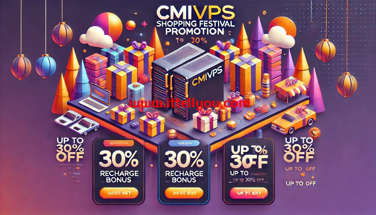 #11.11#CMIVPS：全场VPS年付7折，$42/年起，充值送10%~20%，西雅图/香港机房